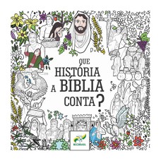 QUE HISTÓRIA A BÍBLIA CONTA? -  LIVRO PARA COLORIR