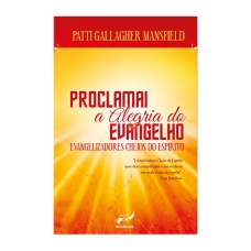 PROCLAMAI A ALEGRIA DO EVANGELHO