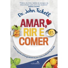 AMAR, RIR E COMER