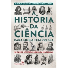 A HISTÓRIA DA CIÊNCIA PARA QUEM TEM PRESSA