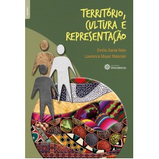 TERRITÓRIO, CULTURA E REPRESENTAÇÃO