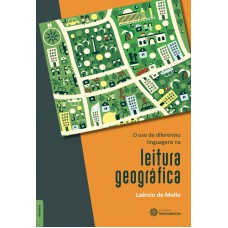 O USO DE DIFERENTES LINGUAGENS NA LEITURA GEOGRÁFICA