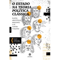 O ESTADO NA TEORIA POLÍTICA CLÁSSICA:: PLATÃO, ARISTÓTELES, MAQUIAVEL E OS CONTRATUALISTAS