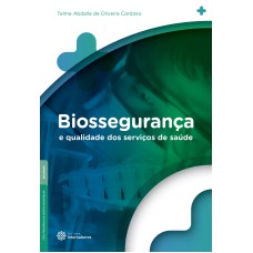 BIOSSEGURANÇA E QUALIDADE DOS SERVIÇOS DE SAÚDE