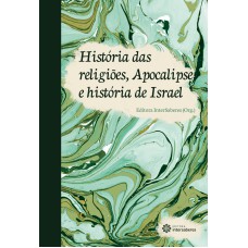 HISTÓRIA DAS RELIGIÕES, APOCALIPSE E HISTÓRIA DE ISRAEL