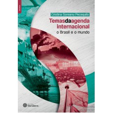 TEMAS DA AGENDA INTERNACIONAL:: O BRASIL E O MUNDO