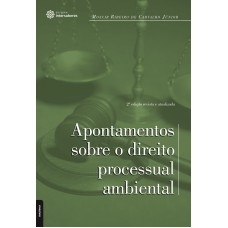 APONTAMENTOS SOBRE O DIREITO PROCESSUAL AMBIENTAL