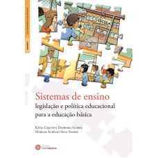 SISTEMAS DE ENSINO:: LEGISLAÇÃO E POLÍTICA EDUCACIONAL PARA A EDUCAÇÃO BÁSICA