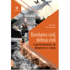 BOMBEIRO CIVIL, DEFESA CIVIL E GERENCIAMENTO DE DESASTRES E CRISES