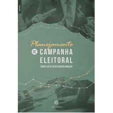 PLANEJAMENTO DE CAMPANHA ELEITORAL