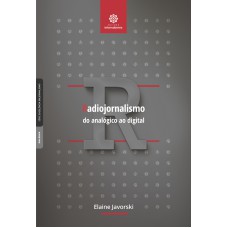 RADIOJORNALISMO:: DO ANALÓGICO AO DIGITAL