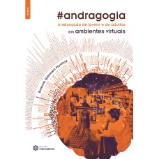 ANDRAGOGIA:: A EDUCAÇÃO DE JOVENS E DE ADULTOS EM AMBIENTES VIRTUAIS