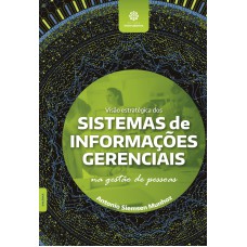 VISÃO ESTRATÉGICA DOS SISTEMAS DE INFORMAÇÕES GERENCIAIS NA GESTÃO DE PESSOAS