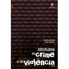 SOCIOLOGIA DO CRIME E DA VIOLÊNCIA