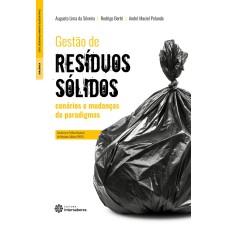 GESTÃO DE RESÍDUOS SÓLIDOS:: CENÁRIOS E MUDANÇAS DE PARADIGMA