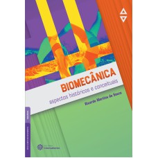 BIOMECÂNICA:: ASPECTOS HISTÓRICOS E CONCEITUAIS