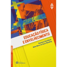 EDUCAÇÃO FÍSICA E ENVELHECIMENTO