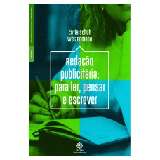 REDAÇÃO PUBLICITÁRIA:: PARA LER, PENSAR E ESCREVER