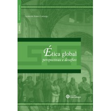 ÉTICA GLOBAL:: PERSPECTIVAS E DESAFIOS