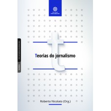 TEORIAS DO JORNALISMO