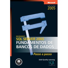 MICROSOFT SQL SERVER 2005 - FUNDAMENTOS DE BANCOS DE DADOS