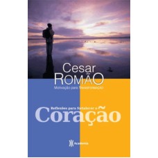 REFLEXÕES PARA FORTALECER O CORAÇÃO