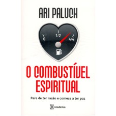 O COMBUSTÍVEL ESPIRITUAL