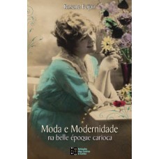 MODA E MODERNIDADE NA BELLE ÉPOQUE CARIOCA