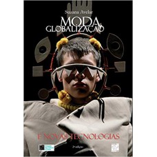 MODA GLOBALIZAÇÃO E NOVAS TECNOLOGIAS