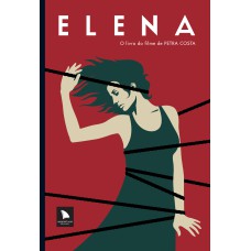 ELENA: O LIVRO DO FILME DE PETRA COSTA