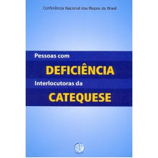 PESSOAS COM DEFICIENCIA INTERLOCUTORAS DA CATEQUESE