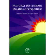 PASTORAL DO TURISMO DESAFIOS E PERSPECTIVAS