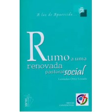 RUMO A UMA RENOVADA PASTORAL SOCIAL - 1