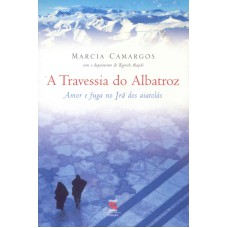 TRAVESSIA DO ALBATROZ, A - AMOR E FUGA NO IRA DOS...