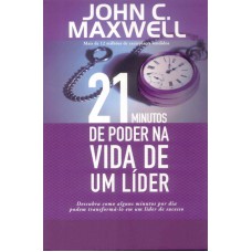 21 MINUTOS DE PODER NA VIDA DE UM LIDER