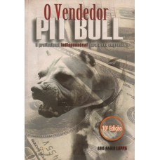 O VENDEDOR PIT BULL