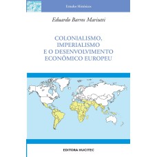 COLONIALISMO, IMPERIALISMO E O DESENVOLVIMENTO ECONÔMICO EUROPEU - VOL. 68