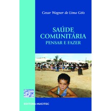 SAÚDE COMUNITÁRIA: PENSAR E FAZER