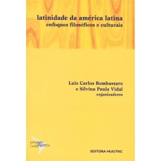 LATINIDADE DA AMÉRICA LATINA. ENFOQUES FILOSÓFICOS E CULTURAIS