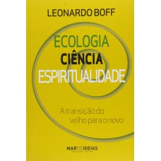 ECOLOGIA CIÊNCIA ESPIRITUALIDADE