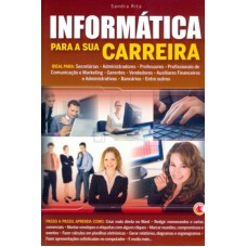 INFORMATICA PARA A SUA CARREIRA