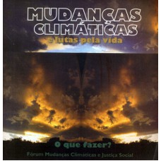 MUDANCAS CLIMATICAS E LUTAS PELA VIDA