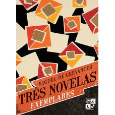 TRÊS NOVELAS EXEMPLARES