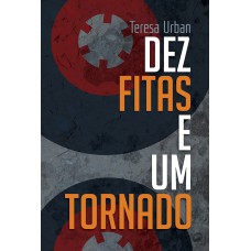 DEZ FITAS E UM TORNADO