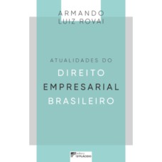 Atualidades do direito empresarial brasileiro