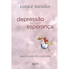 DEPRESSAO VERSUS ESPERANÇA