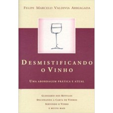 DESMISTIFICANDO O VINHO - UMA ABORDAGEM PRATICA E ATUAL - 1º