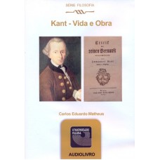 KANT VIDA E OBRA - AUDIOLIVRO - SERIE FILOSOFIA - 1ª