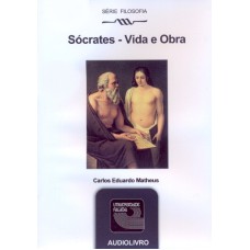 SOCRATES - VIDA E OBRA - AUDIOLIVRO - SERIE FILOSOFIA - 2ª