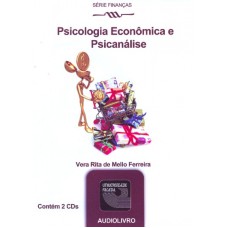 PSICOLOGIA ECONOMICA E PSICANALISE - AUDIOLIVRO - SERIE FINANCAS   - 1